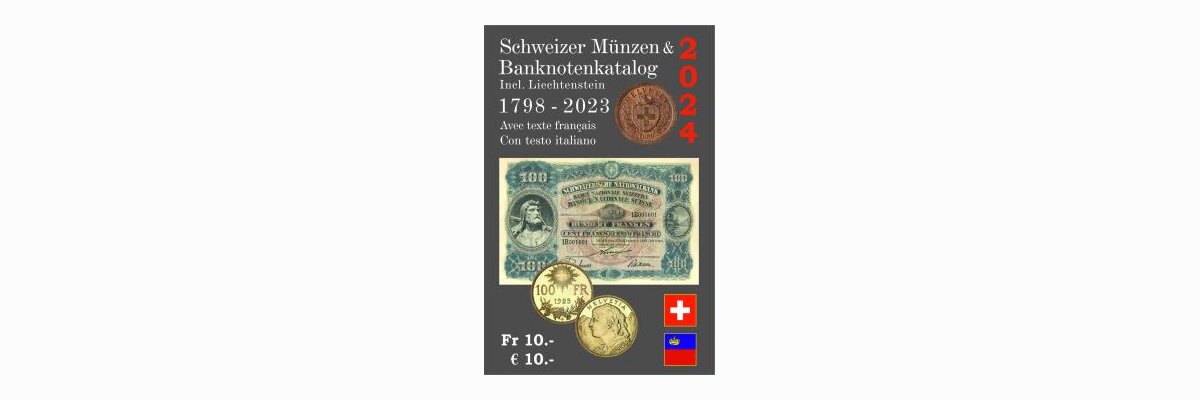 Schweizer Münzen- und Banknotenkatalog 2024 - Schweizer Münzen- und Banknotenkatalog 2024