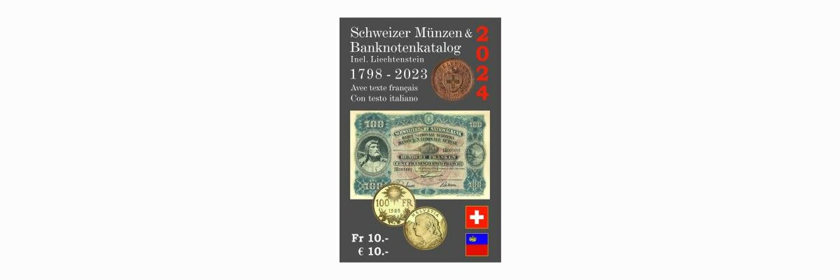 Schweizer Münzen- und Banknotenkatalog 2024 - Schweizer Münzen- und Banknotenkatalog 2024